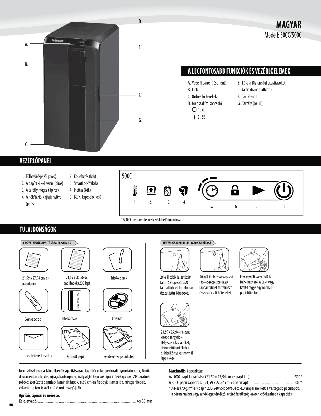 Fellowes 500C, 300C manual Vezérlőpanel, Tulajdonságok, Aprítás típusa és mérete, Maximális kapacitás 