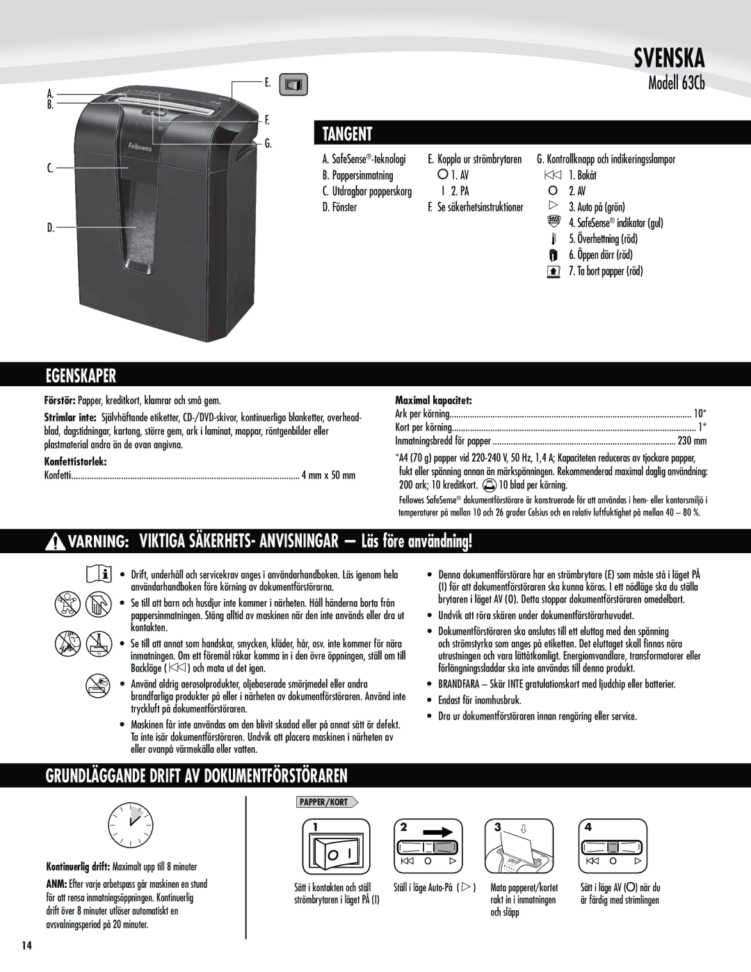 Fellowes 63cb manual Svenska, Tangent, Egenskaper, Grundläggande Drift AV Dokumentförstöraren 