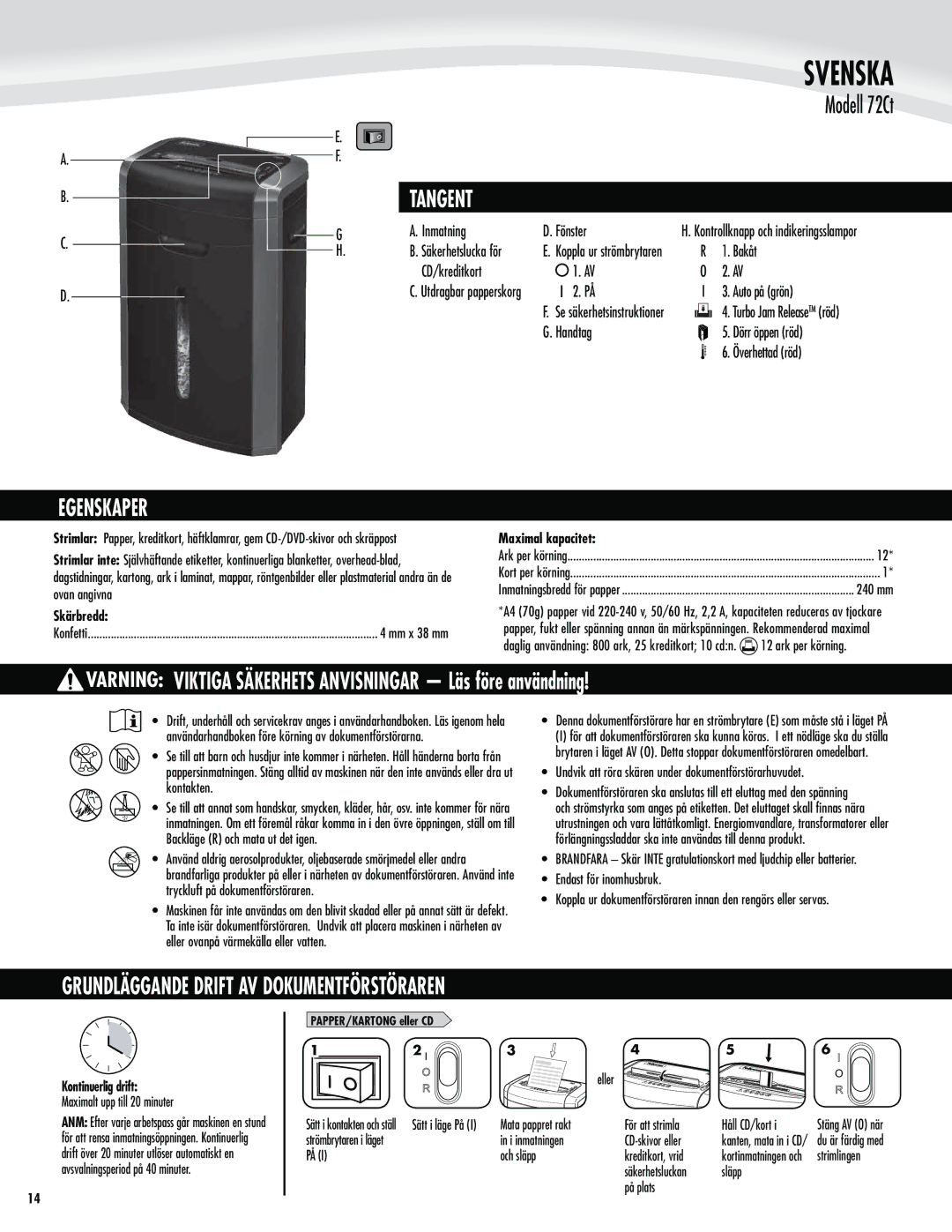 Fellowes 72Ct manual Svenska, Tangent, Egenskaper, Grundläggande Drift AV Dokumentförstöraren 