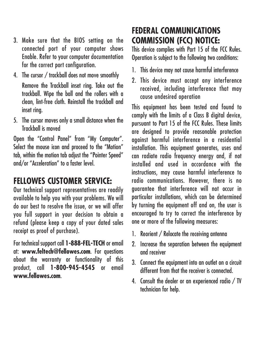 Fellowes Computer Accessories manual Fellowes Customer Service, Increase the separation between the equipment and receiver 