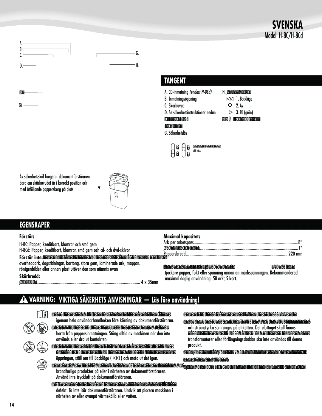 Fellowes H-8C/H-8Cd manual Svenska, Tangent, Egenskaper 