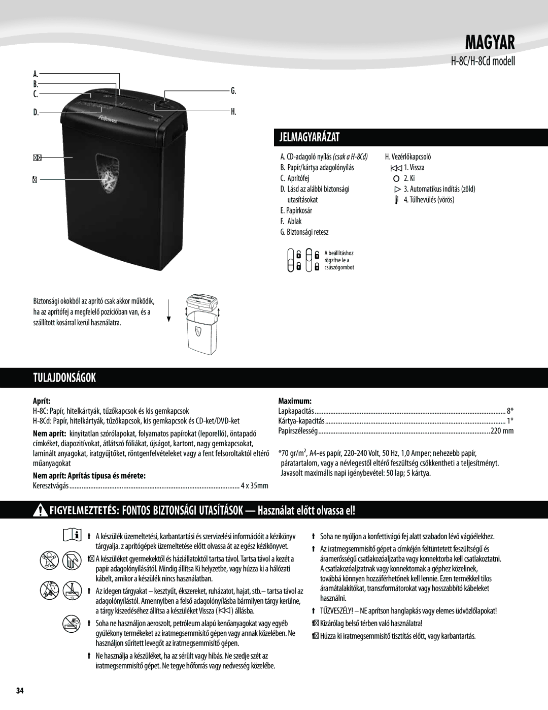 Fellowes H-8C/H-8Cd manual Magyar, Jelmagyarázat, Tulajdonságok, Nem aprít Aprítás típusa és mérete 