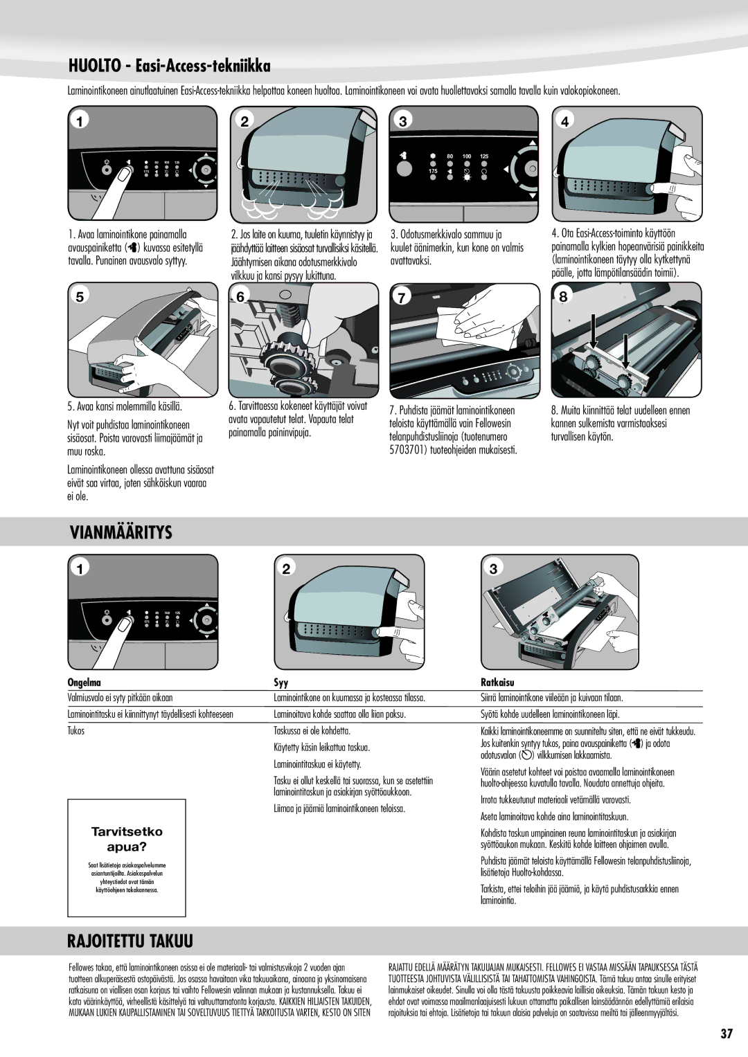 Fellowes Jupiter A3 manual Huolto Easi-Access-tekniikka, Vianmääritys, Rajoitettu Takuu, Tarvitsetko Apua? 