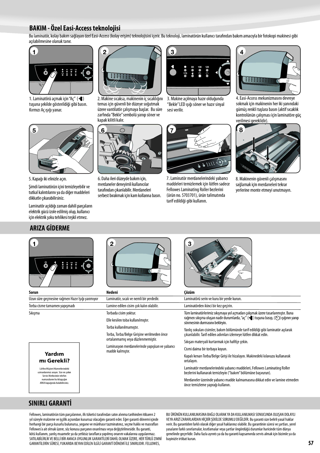 Fellowes Jupiter A3 manual Bakim Özel Easi-Access teknolojisi, Ariza Gİderme, Sinirli Garantİ, Yardım, Mı Gerekli? 