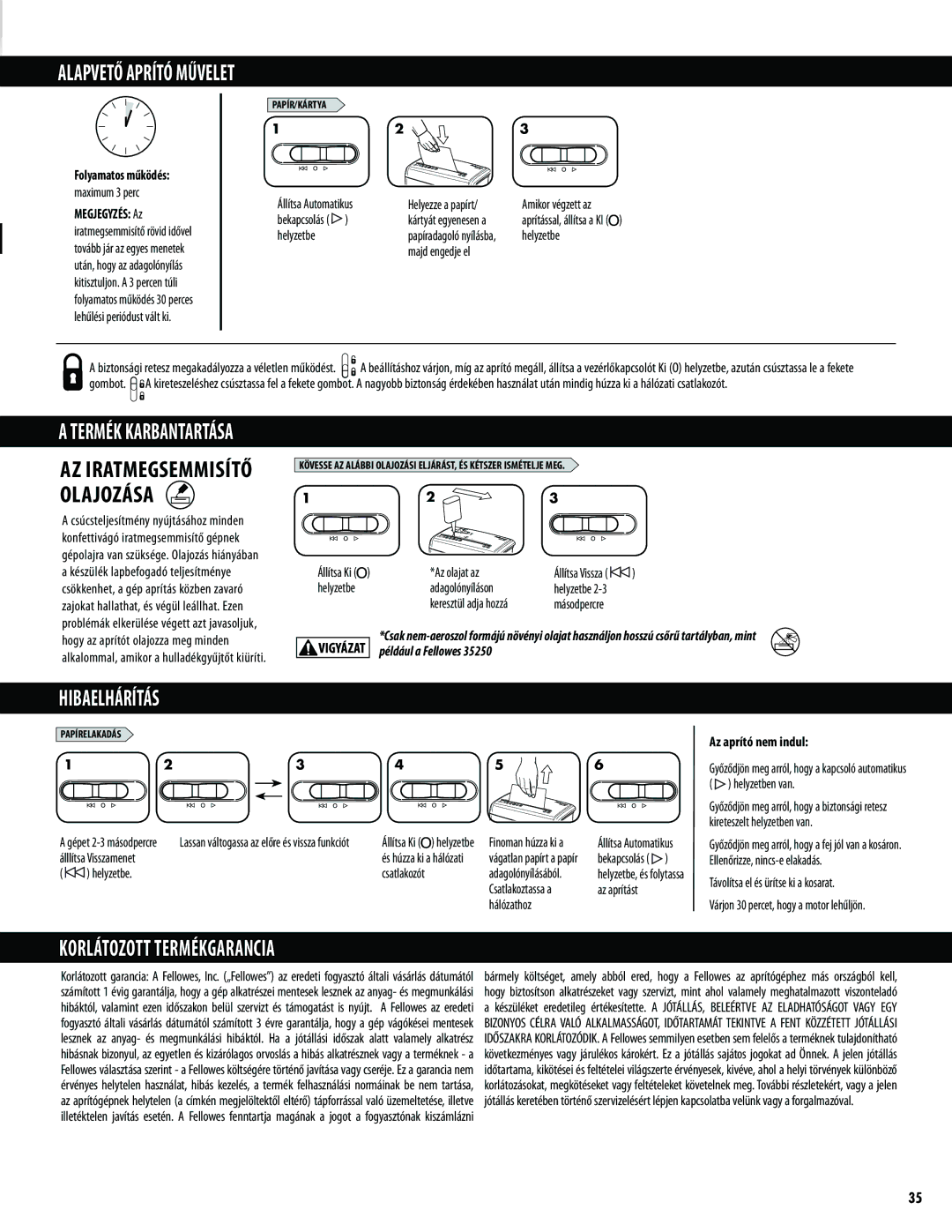 Fellowes M-3C manual Hibaelhárítás, Korlátozott Termékgarancia, Folyamatos működés, Megjegyzés Az, Az aprító nem indul 