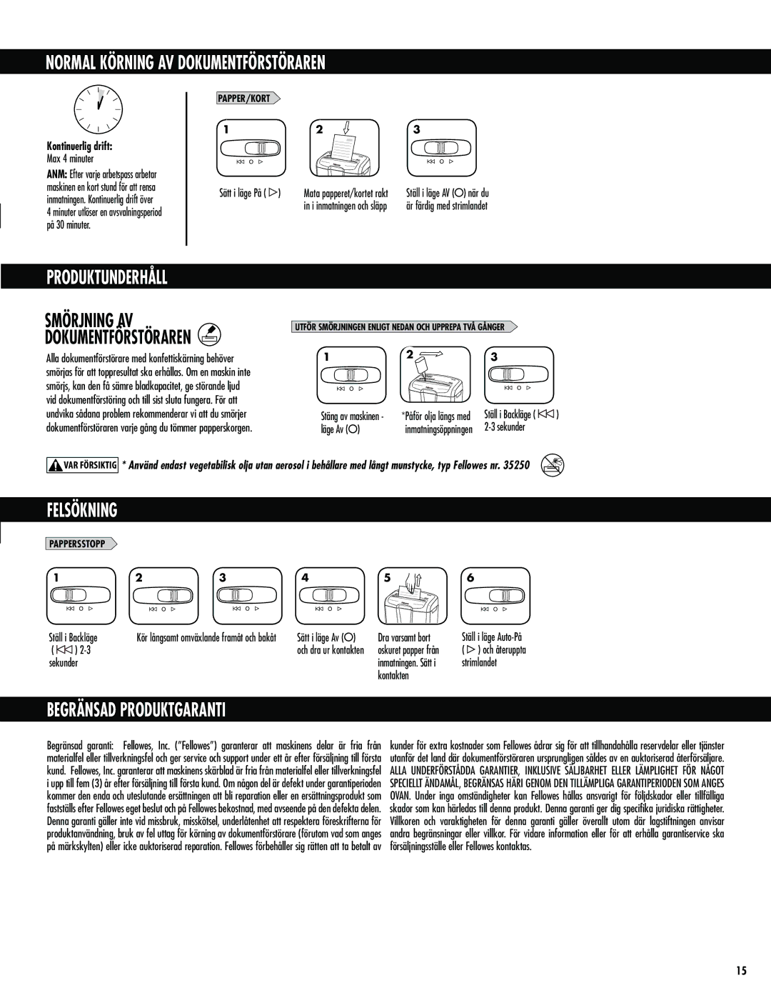 Fellowes M-7C manual Normal Körning AV Dokumentförstöraren, Produktunderhåll, Felsökning, Begränsad Produktgaranti 