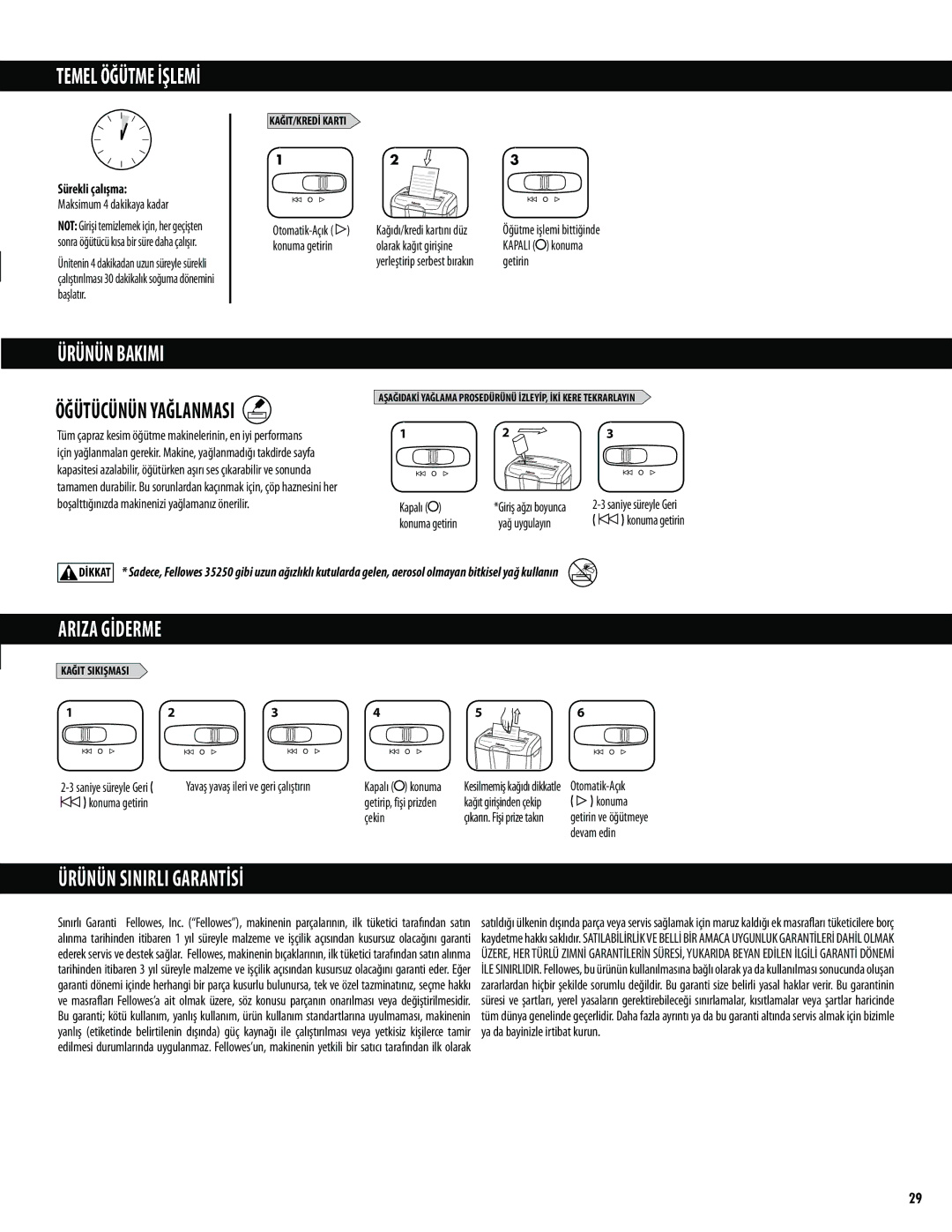 Fellowes M-7C manual Ürünün Bakimi, Ariza Gİderme, Ürünün Sinirli Garantİsİ, Sürekli çalışma 