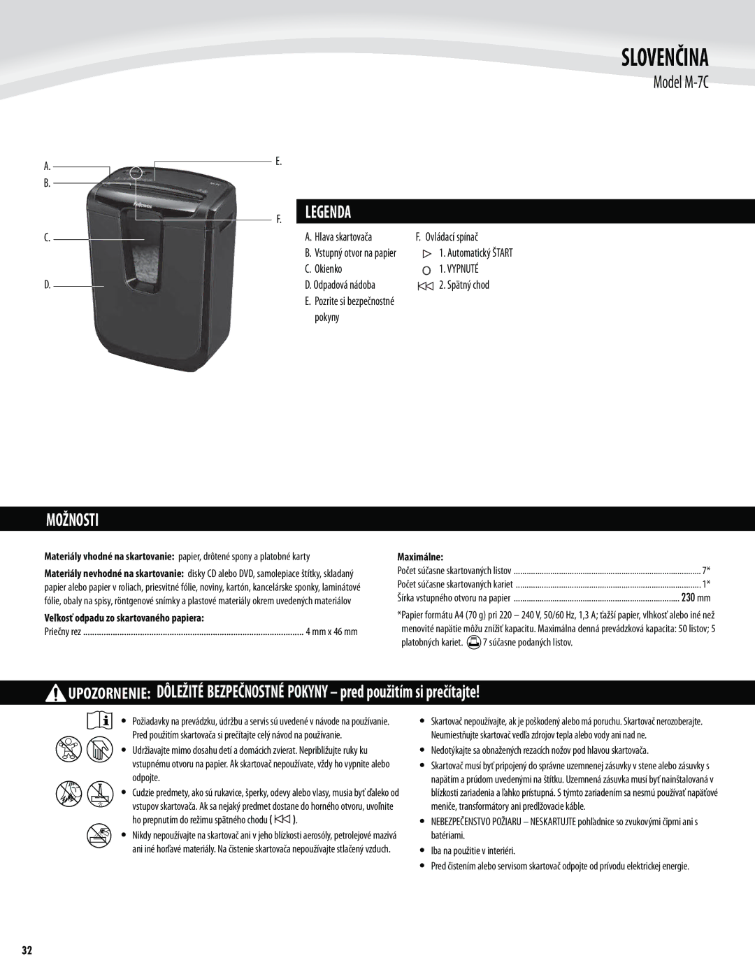 Fellowes M-7C manual Možnosti, Vypnuté 