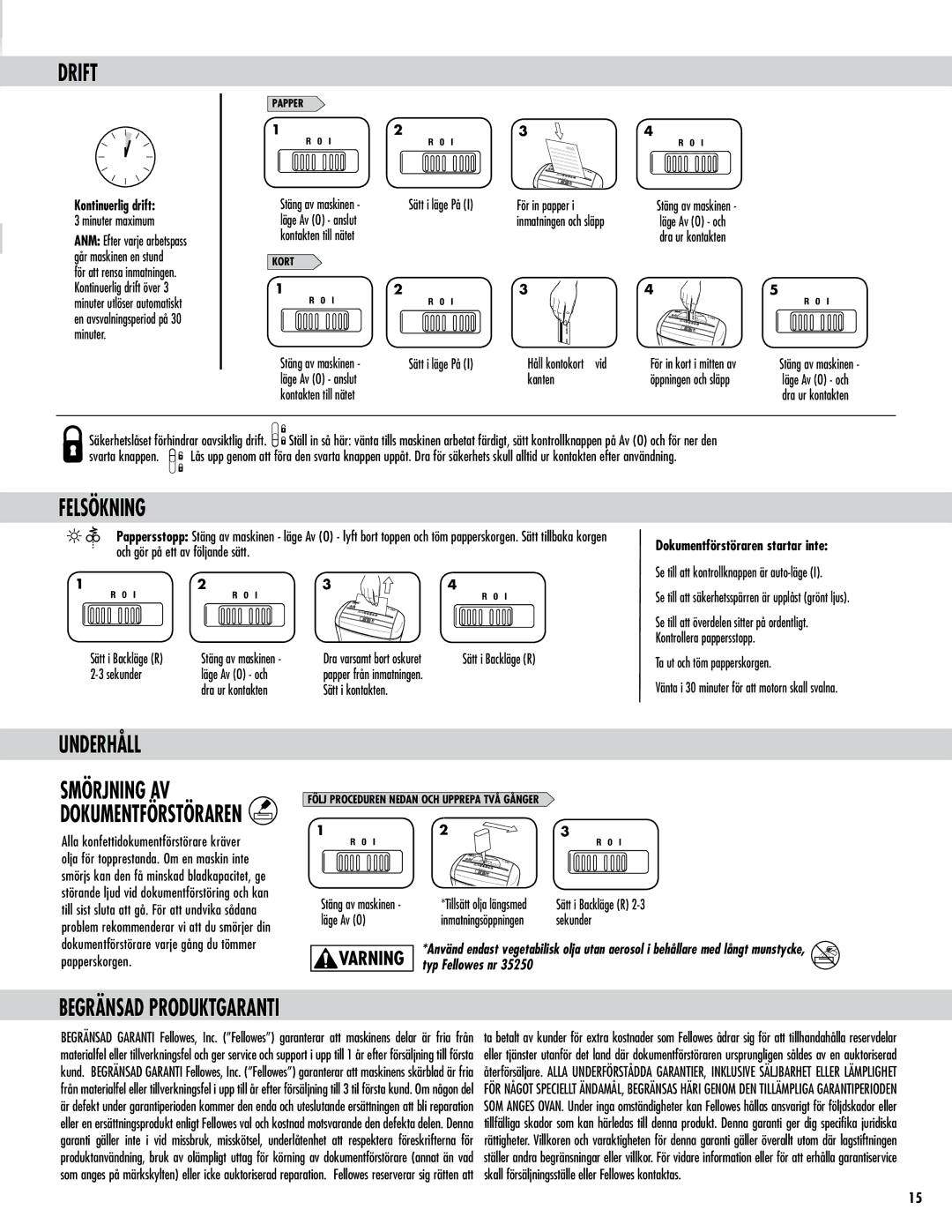 Fellowes P-35C manual Drift, Felsökning, Underhåll, Begränsad Produktgaranti, Dokumentförstöraren startar inte 