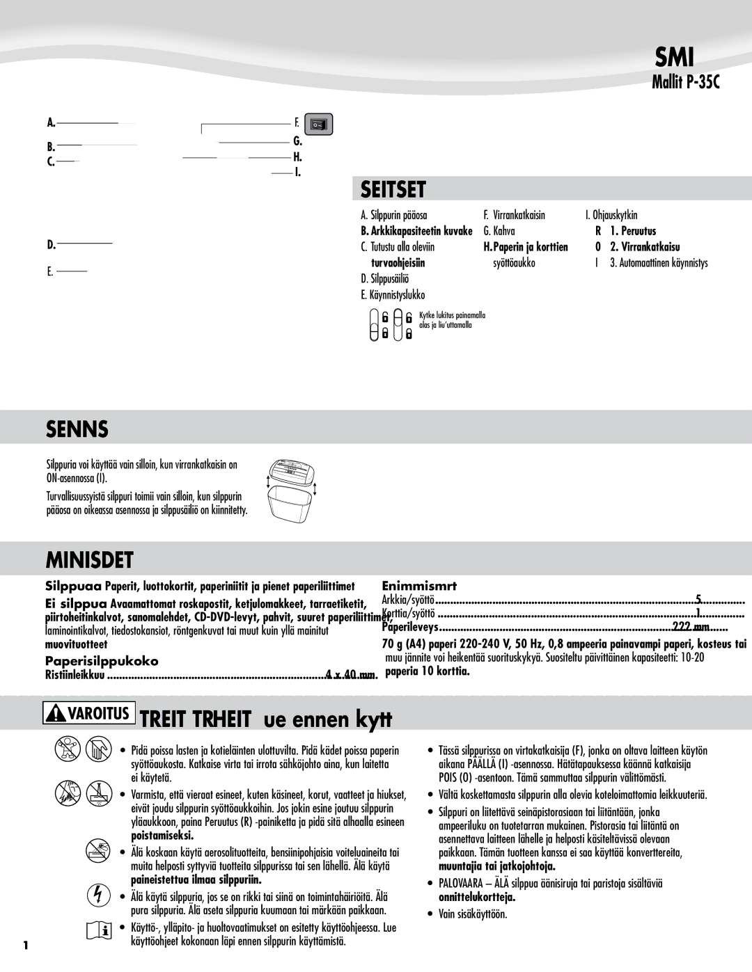 Fellowes P-35C manual Suomi, Asennus, Ominaisuudet, Paperisilppukoko, Enimmäismäärät 