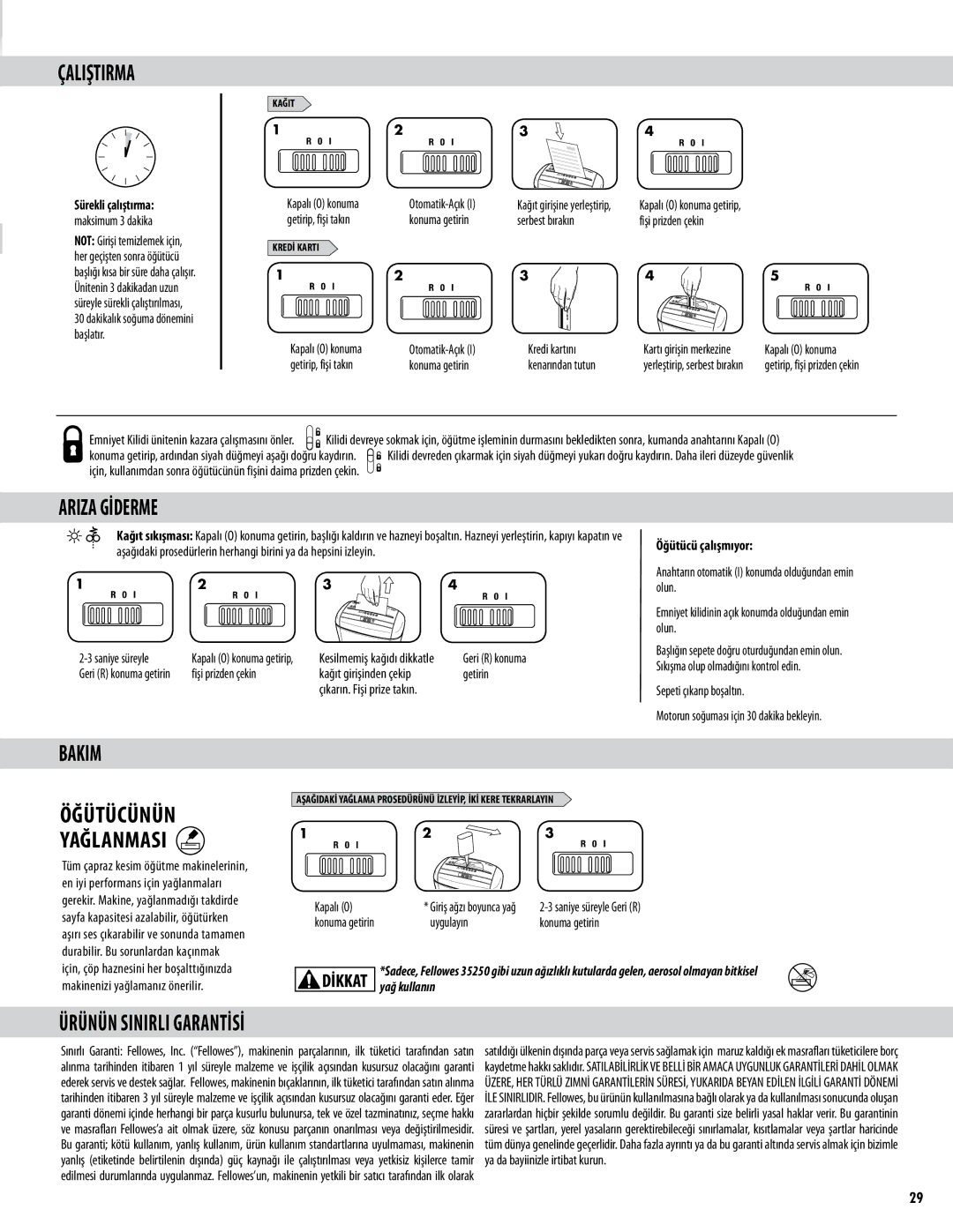 Fellowes P-35C manual Çaliştirma, Ariza Gİderme, Bakim, Ürünün Sinirli Garantİsİ, Öğütücü çalışmıyor 