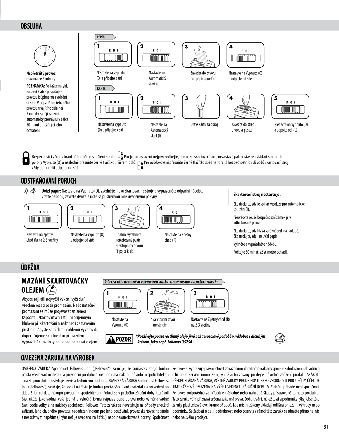 Fellowes P-35C manual Obsluha, Odstraňování Poruch, Údržba, Omezená Záruka NA Výrobek, Skartovací stroj nestartuje 