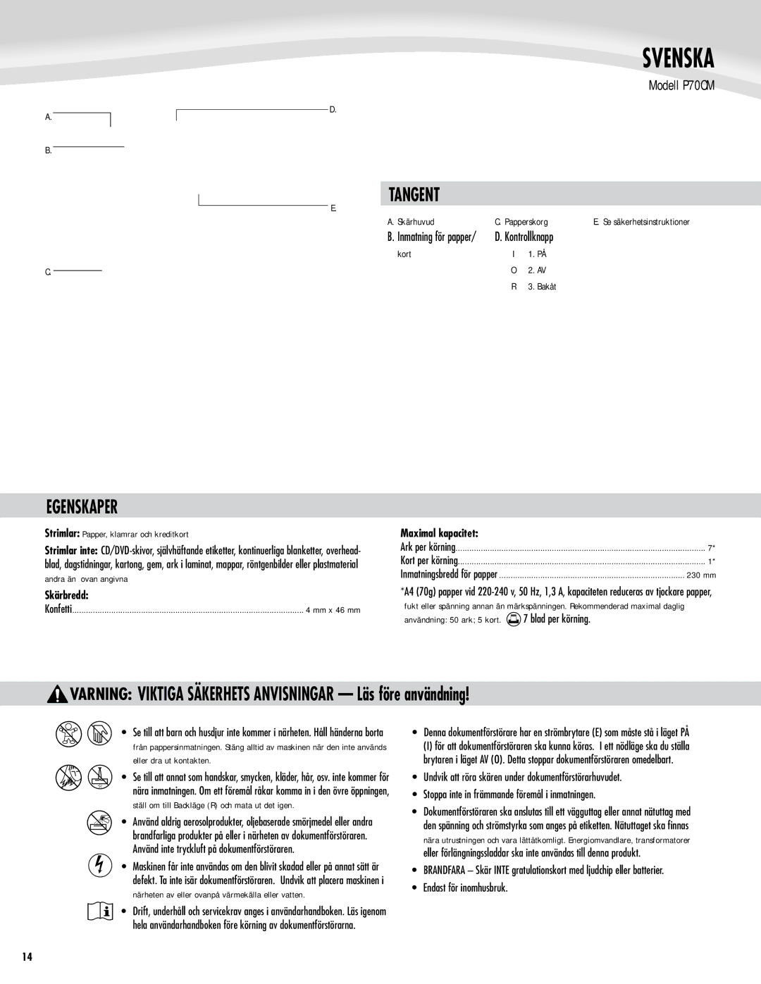 Fellowes P70CM manual Svenska, Egenskaper, Tangent, VIKTIGA SÄKERHETS ANVISNINGAR Läs före användning 