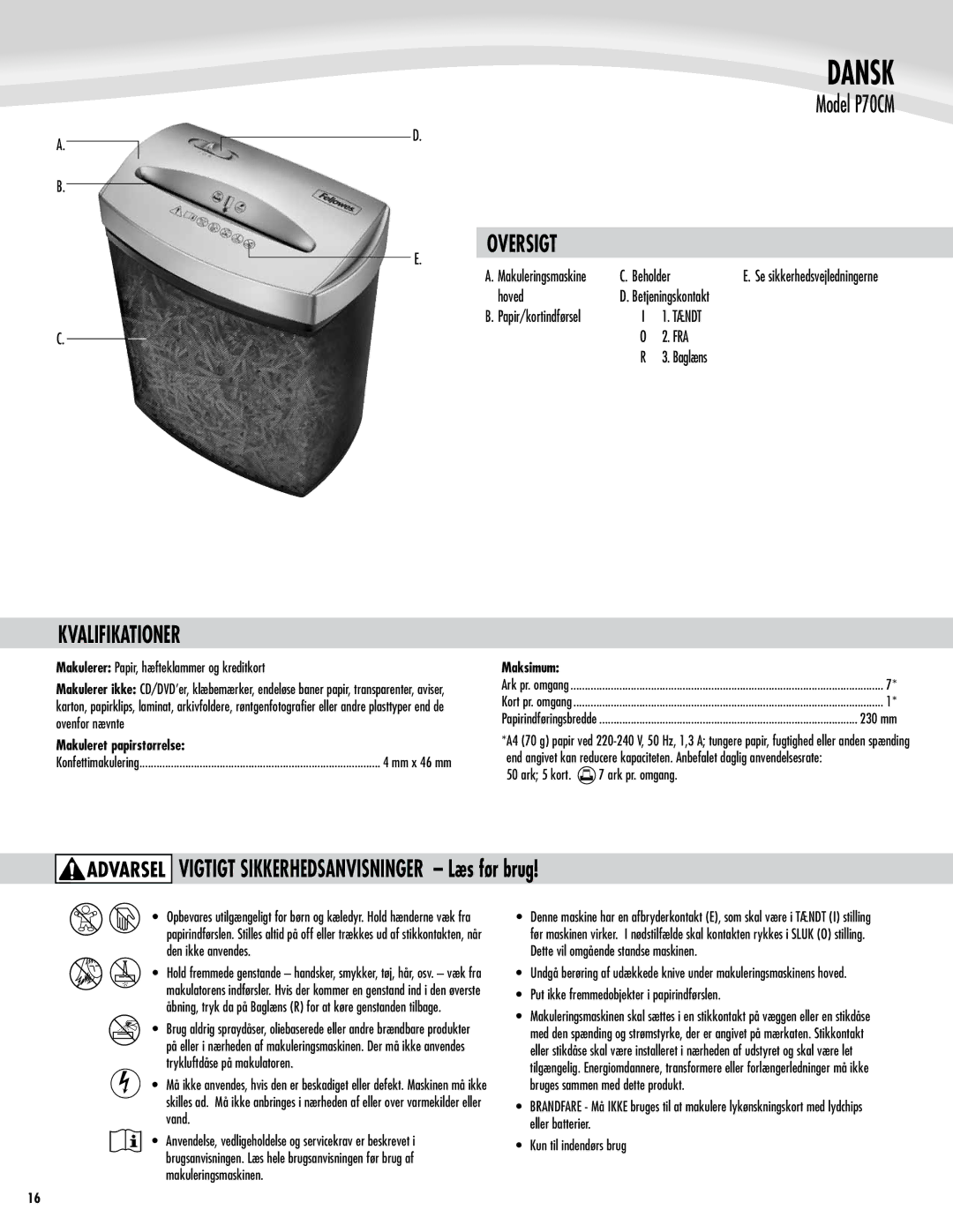 Fellowes P70CM manual Dansk, Kvalifikationer, Oversigt, Vigtigt Sikkerhedsanvisninger Læs før brug 