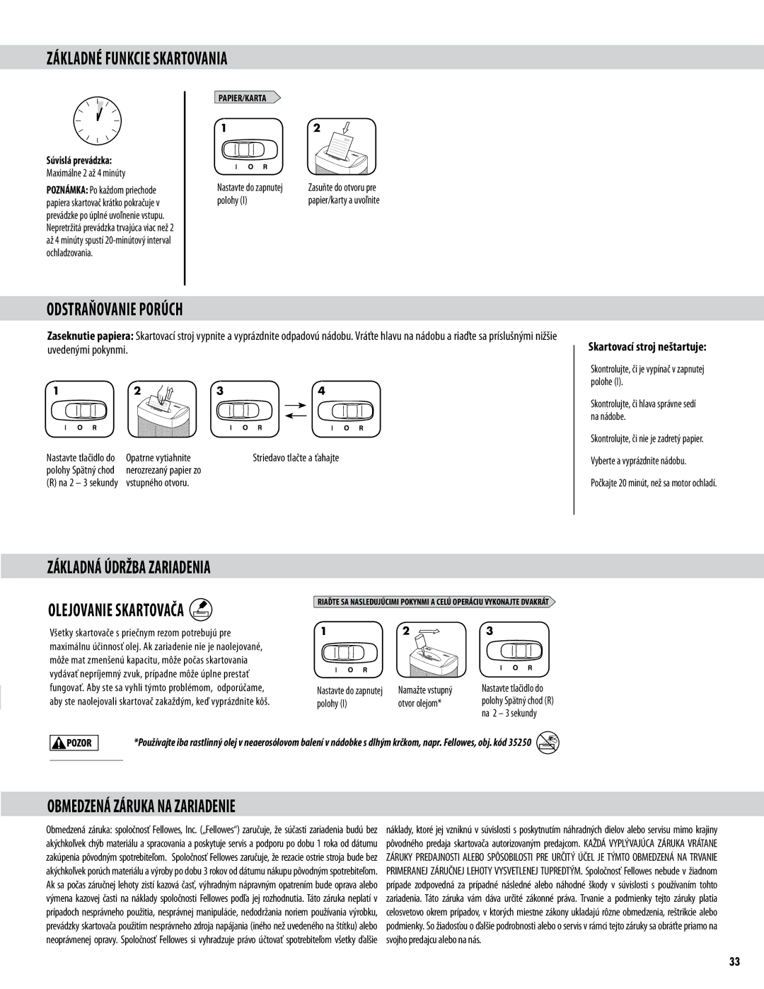 Fellowes P70CM manual Základné Funkcie Skartovania, Odstraňovanie Porúch, Skartovací stroj neštartuje 