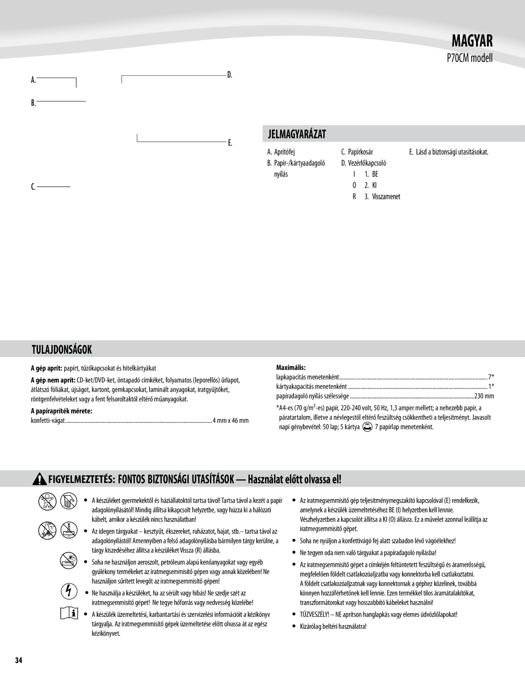 Fellowes P70CM manual Magyar, Tulajdonságok, Jelmagyarázat, FONTOS BIZTONSÁGI UTASÍTÁSOK Használat előtt olvassa el 