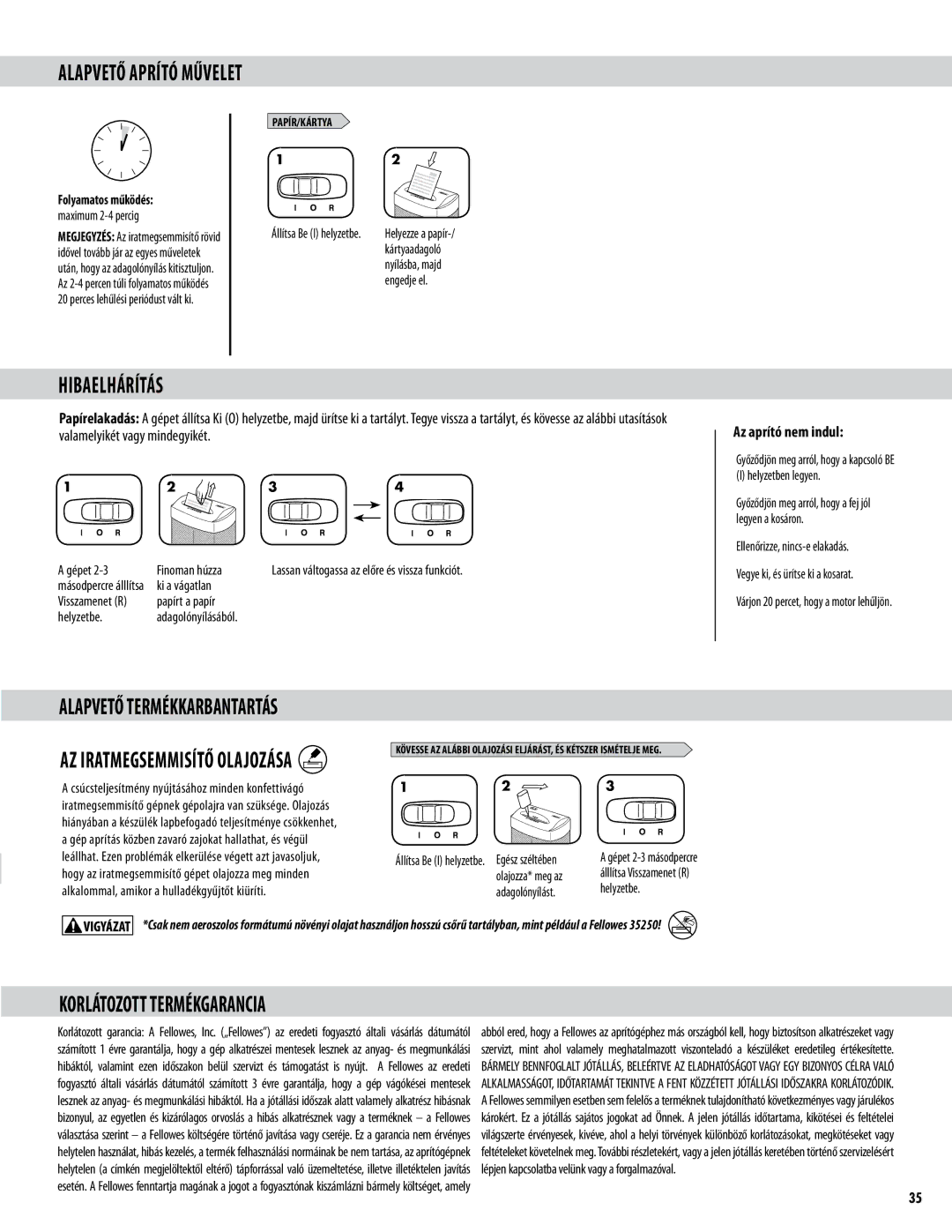 Fellowes P70CM manual Hibaelhárítás, Korlátozott Termékgarancia, Az aprító nem indul 