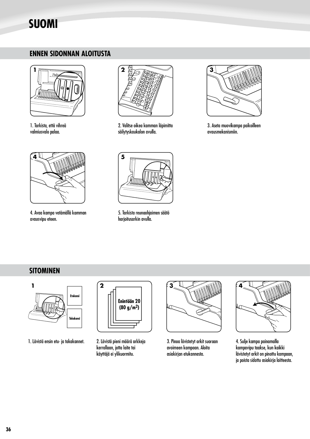 Fellowes Quasar e 500 manual Ennen Sidonnan Aloitusta, Sitominen, Enintään3020 80 g/m2 