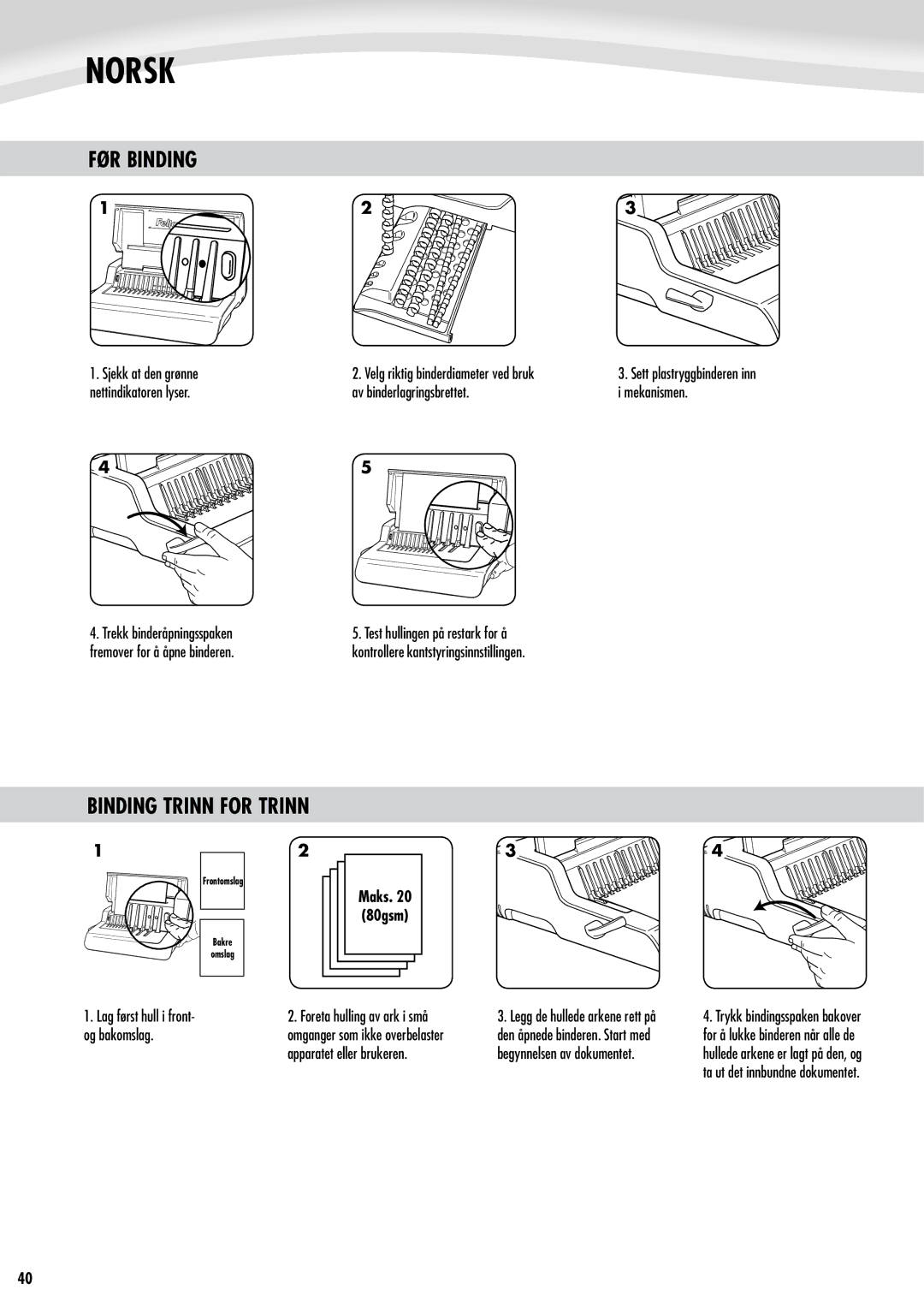 Fellowes Quasar e 500 manual FØR Binding, Binding Trinn for Trinn, Velg riktig binderdiameter ved bruk, Maks30 80gsm 