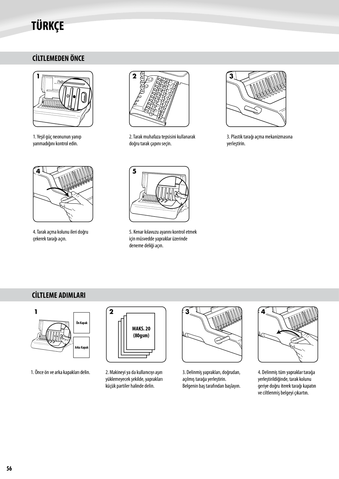 Fellowes Quasar e 500 manual Cİltlemeden Önce, Tarak muhafaza tepsisini kullanarak, Doğru tarak çapını seçin Yerleştirin 