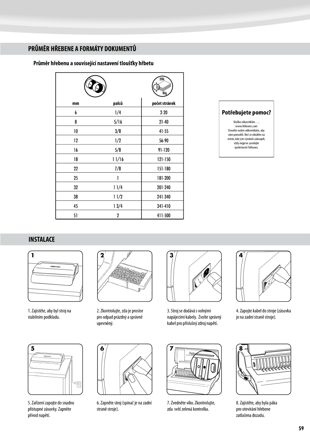 Fellowes Quasar e 500 manual Průměr Hřebene a Formáty Dokumentů, Instalace, Potřebujete pomoc?, Palců 