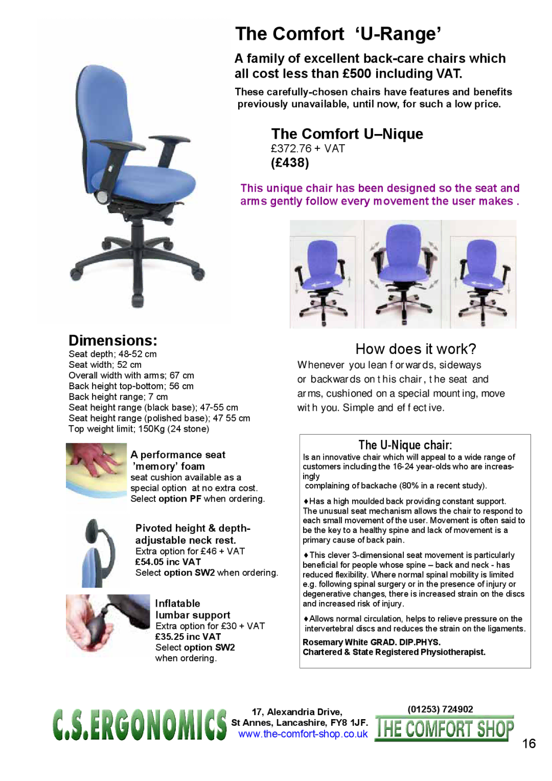 Fellowes RH 400, RH 300 manual Comfort U-Nique, £438, U-Nique chair, £372.76 + VAT 