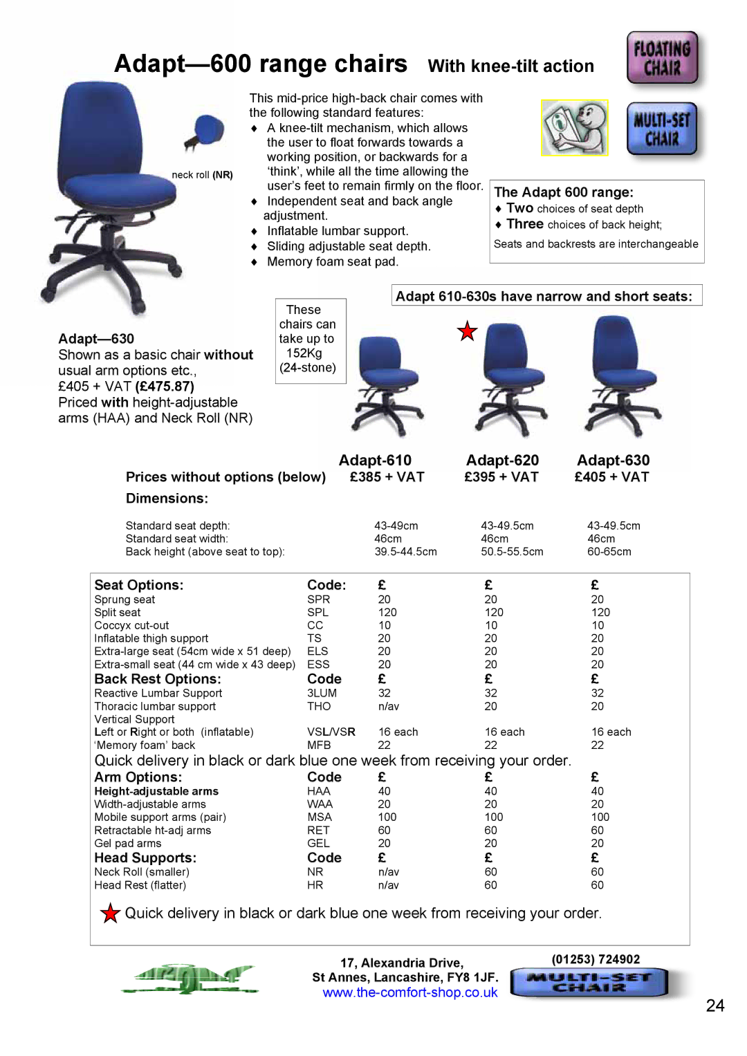 Fellowes RH 400, RH 300 manual Adapt-610 Adapt-620 Adapt-630, Adapt 600 range, Adapt 610-630s have narrow and short seats 