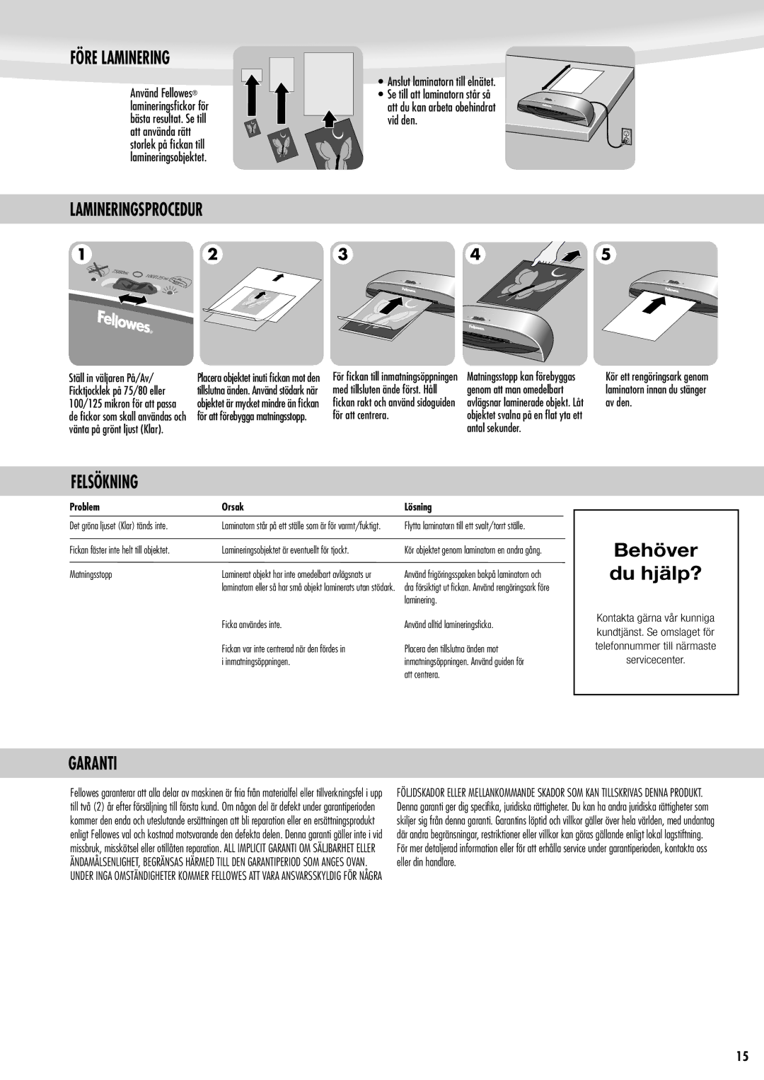 Fellowes Saturn A3, Saturn A4 manual Behöver du hjälp?, Före Laminering, Lamineringsprocedur, Felsökning, Garanti 