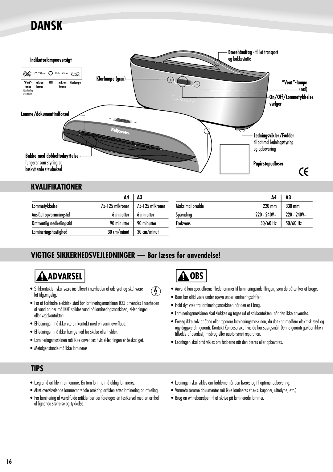 Fellowes Saturn A4, Saturn A3 manual Dansk, Obs, Kvalifikationer 