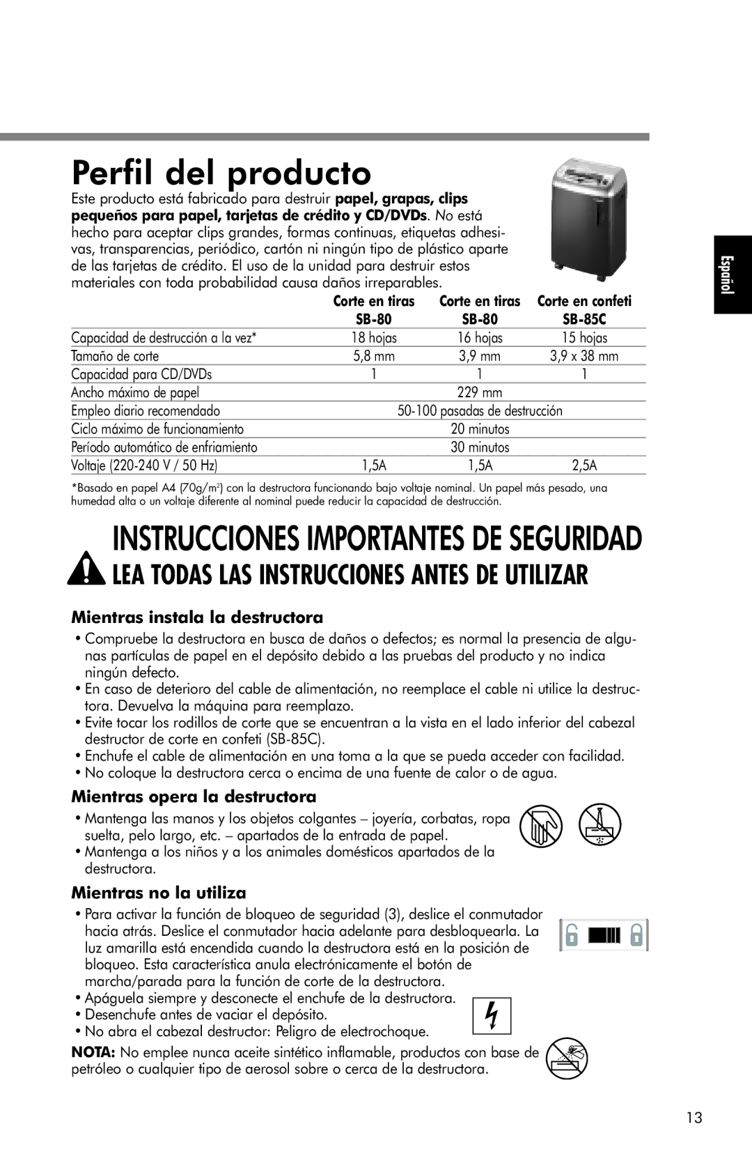 Fellowes SB-80 Perfil del producto, Mientras instala la destructora, Mientras opera la destructora, Mientras no la utiliza 