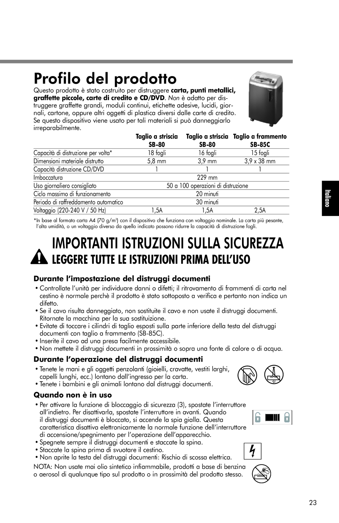 Fellowes SB-80, SB-85C manual Profilo del prodotto, Durante l’impostazione del distruggi documenti, Quando non è in uso 