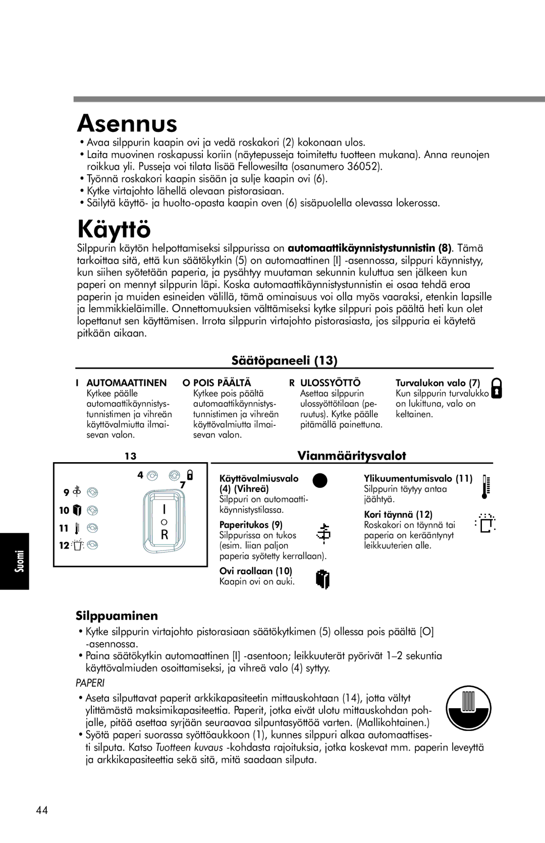 Fellowes SB-85C, SB-80 manual Asennus, Käyttö, Säätöpaneeli, Vianmääritysvalot, Silppuaminen 