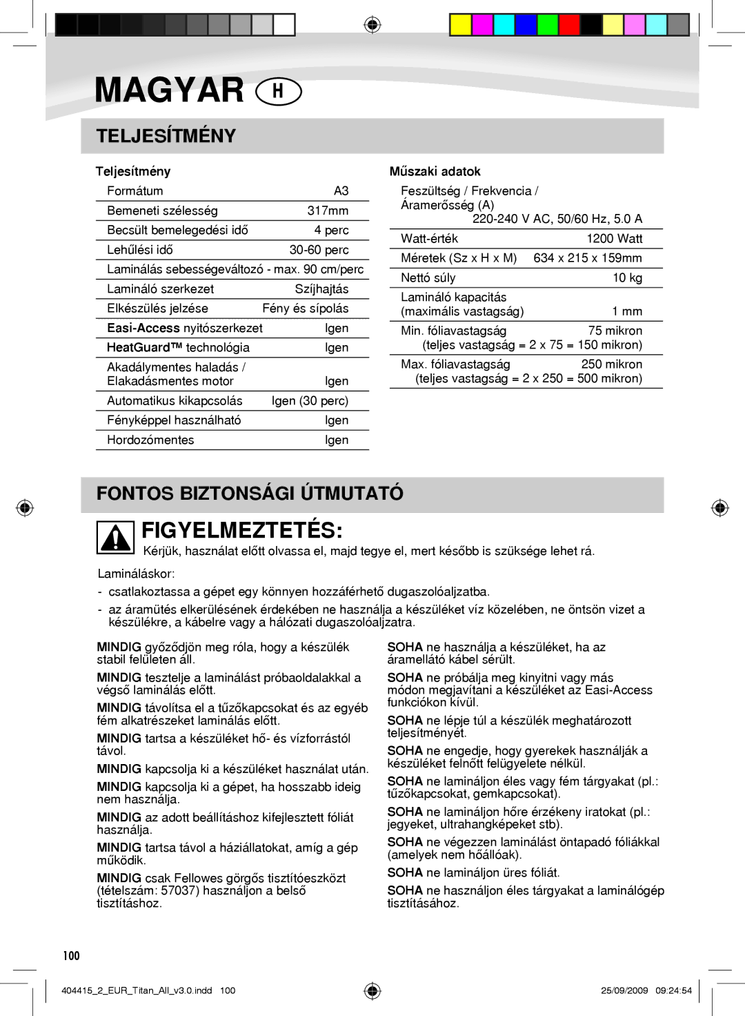 Fellowes Titan A3 manual Figyelmeztetés, Teljesítmény, Fontos Biztonsági Útmutató, Easi-Access nyitószerkezet Igen 