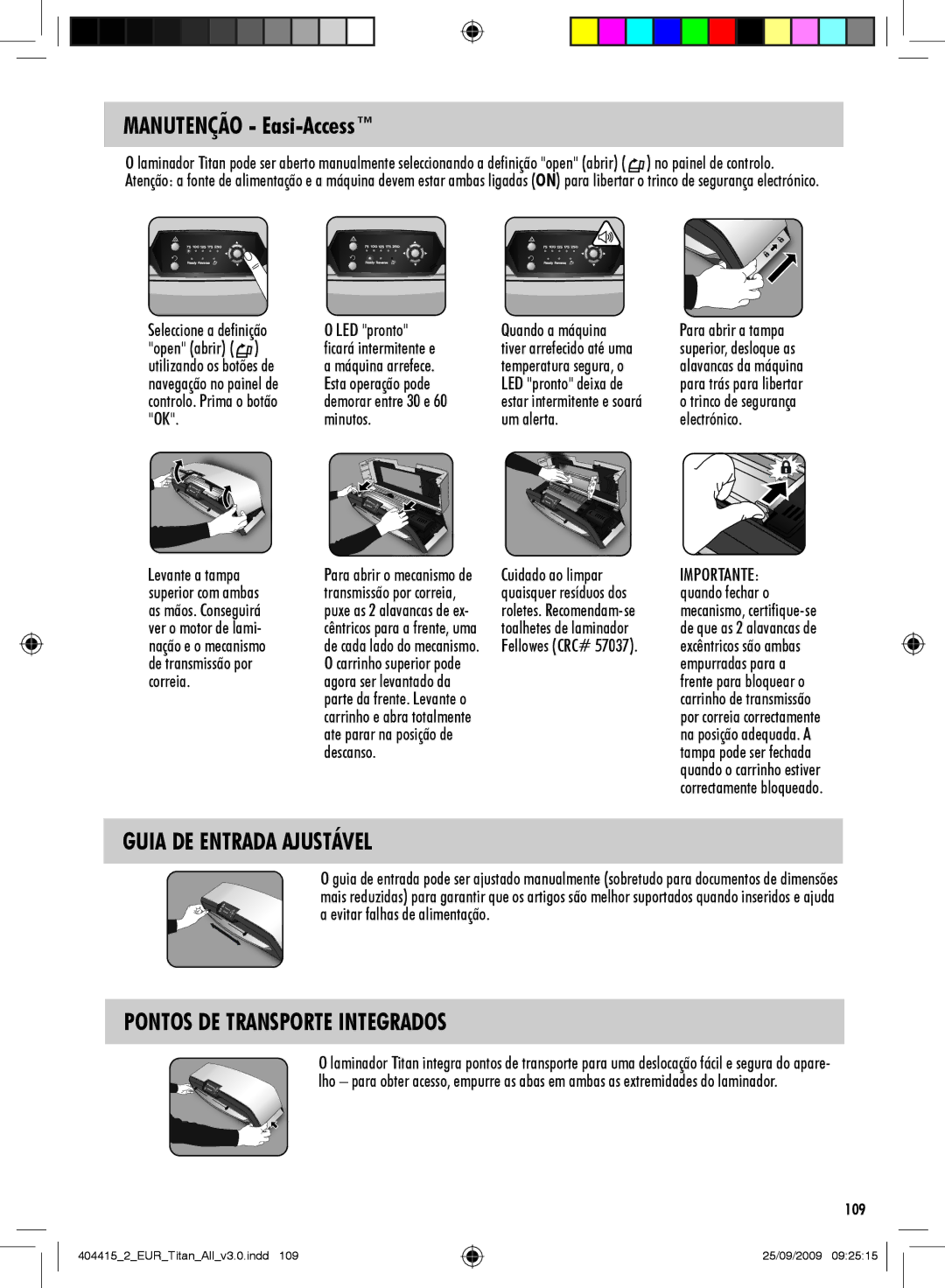 Fellowes Titan A3 manual Manutenção Easi-Access, Guia DE Entrada Ajustável, Pontos DE Transporte Integrados 