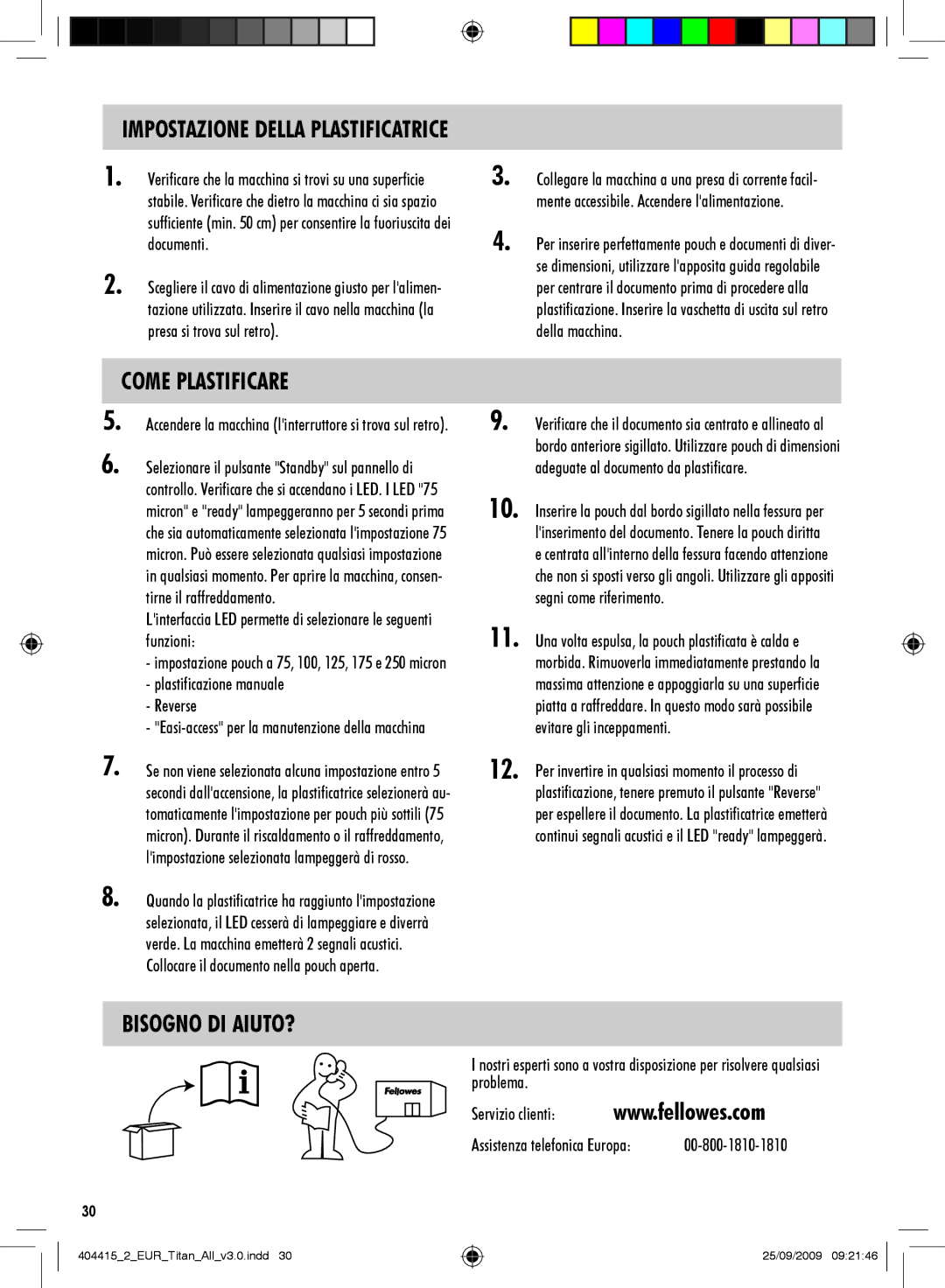 Fellowes Titan A3 manual Come Plastificare, Bisogno DI AIUTO?, Impostazione Della Plastificatrice 