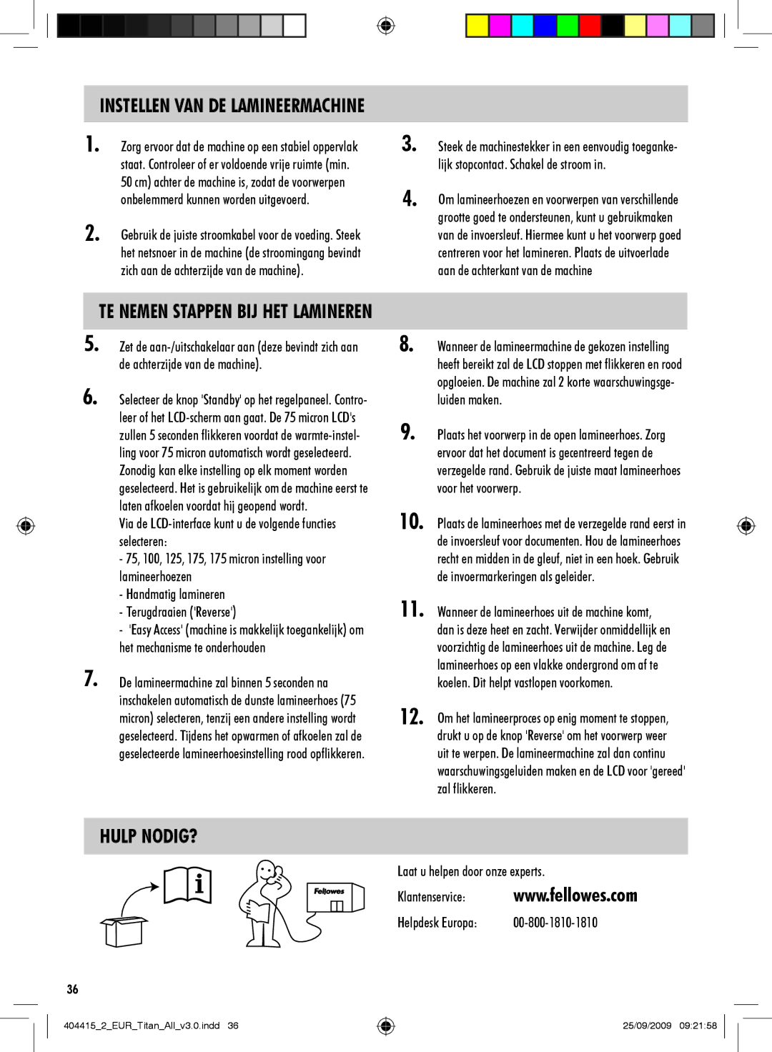 Fellowes Titan A3 manual Hulp NODIG?, Instellen VAN DE Lamineermachine, TE Nemen Stappen BIJ HET Lamineren 