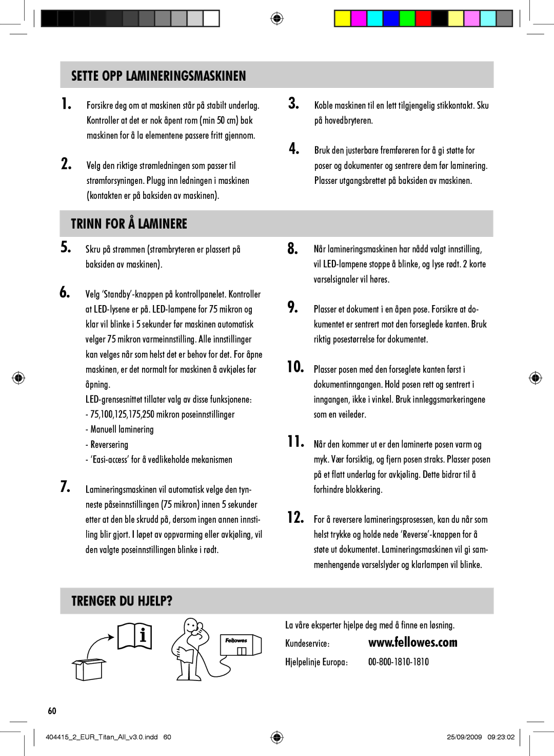 Fellowes Titan A3 manual Trinn for Å Laminere, Trenger DU HJELP? 