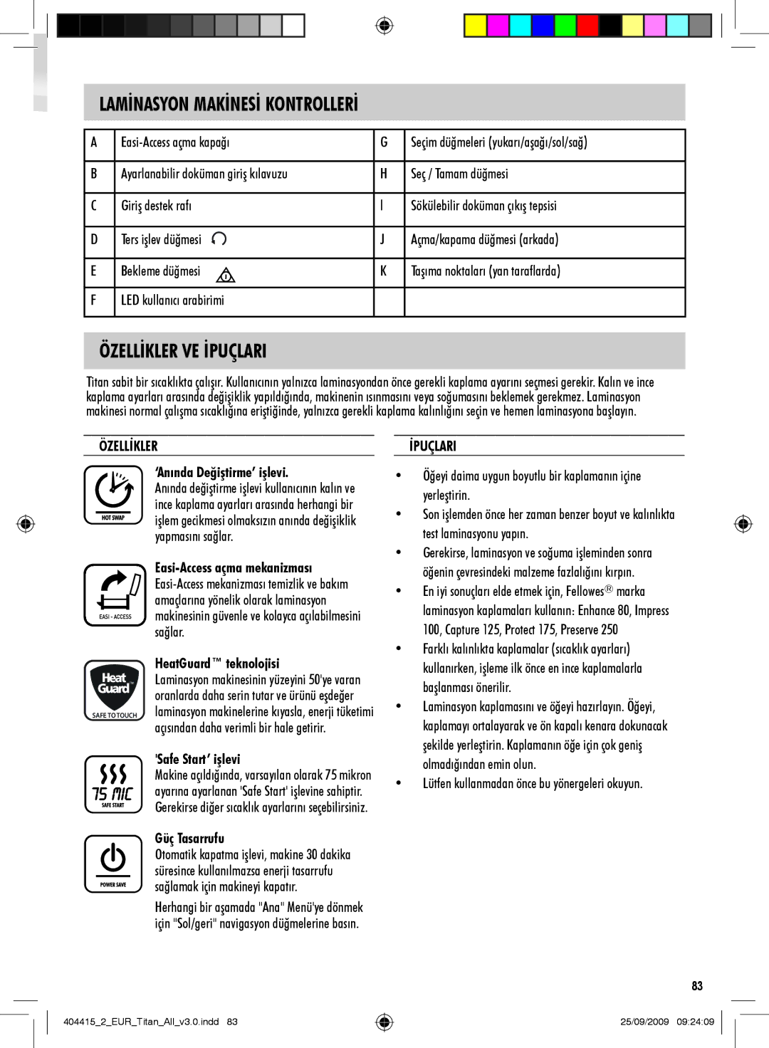 Fellowes Titan A3 manual Lamİnasyon Makİnesİ Kontrollerİ, Özellİkler VE İpuçlari 