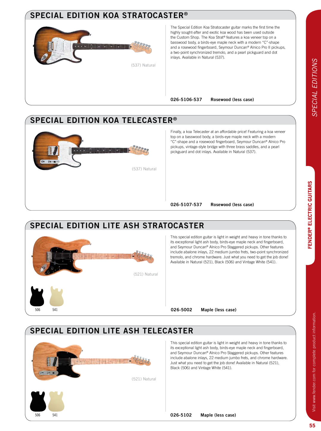 Fender 011-9600 special edition KOA STRATOCASTER, special edition KOA TELECASTER, special edition LITE ASH STRATOCASTER 