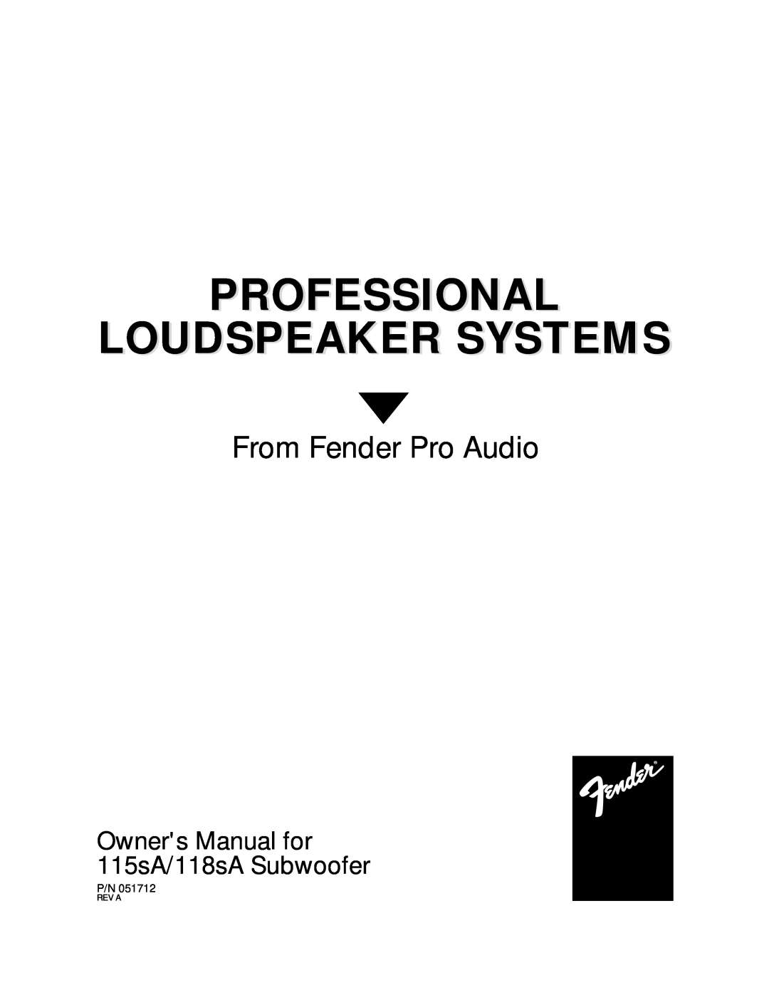 Fender 118SA, 115SA owner manual Professional Loudspeaker Systems, From Fender Pro Audio, Rev A 
