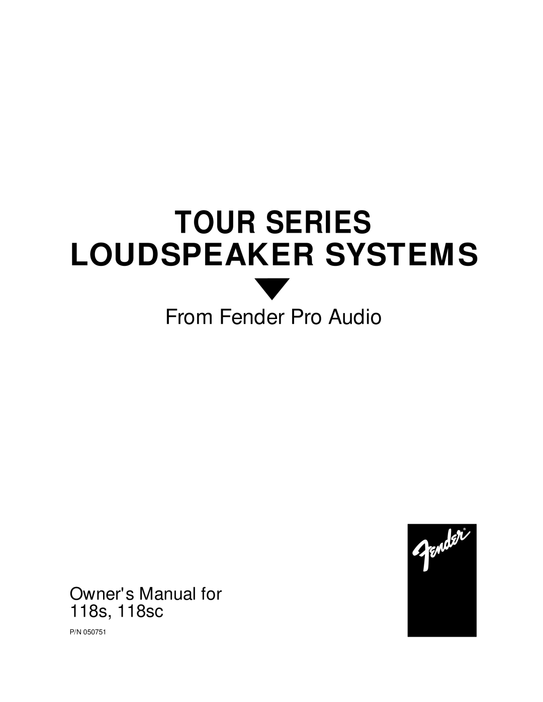 Fender 118SC owner manual Tour Series Loudspeaker Systems 