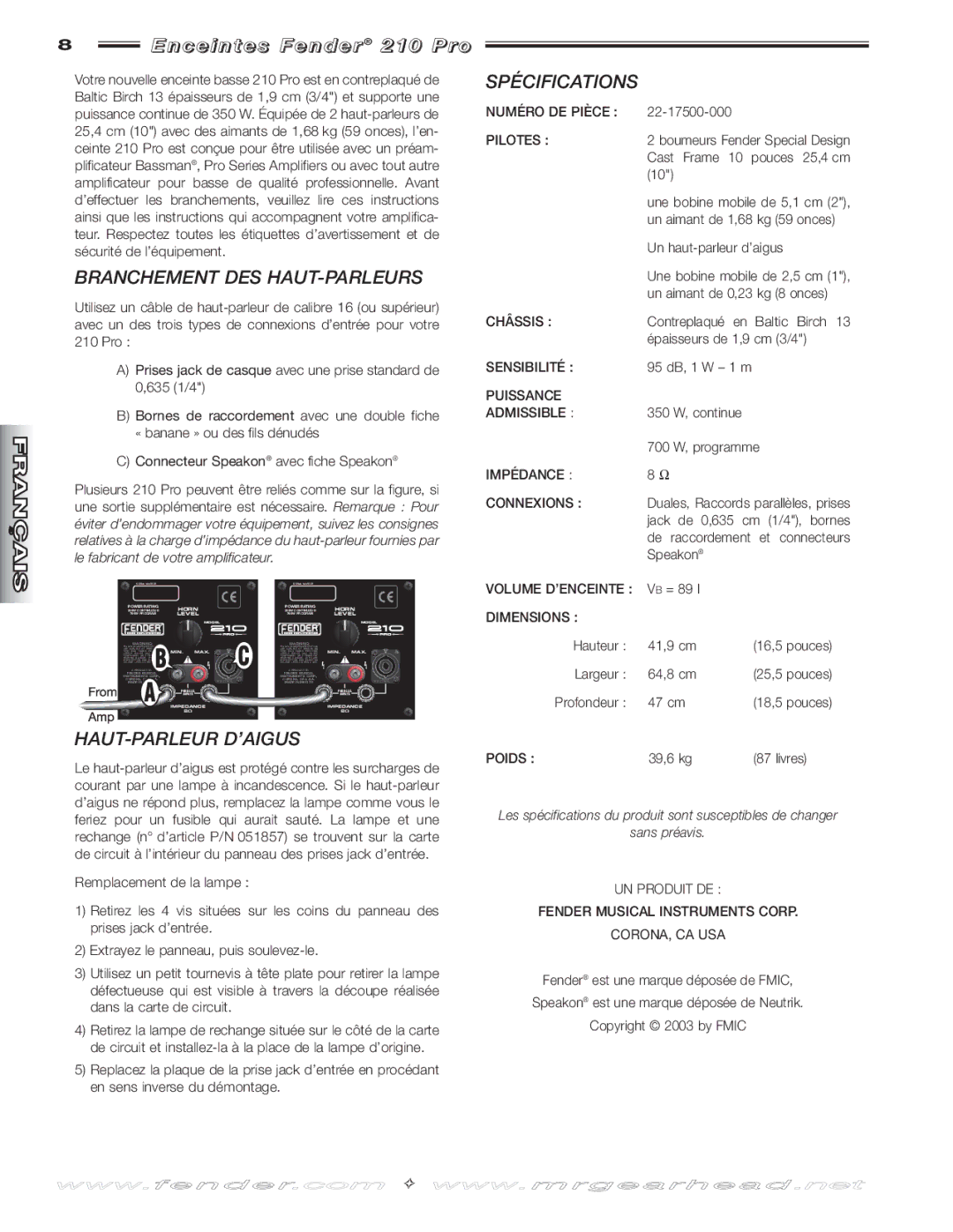 Fender 210 N c e i n t e s F e n d e r 2 1 0 P ro, Branchement DES HAUT-PARLEURS, Spécifications, Haut-Parleur D’Aigus 