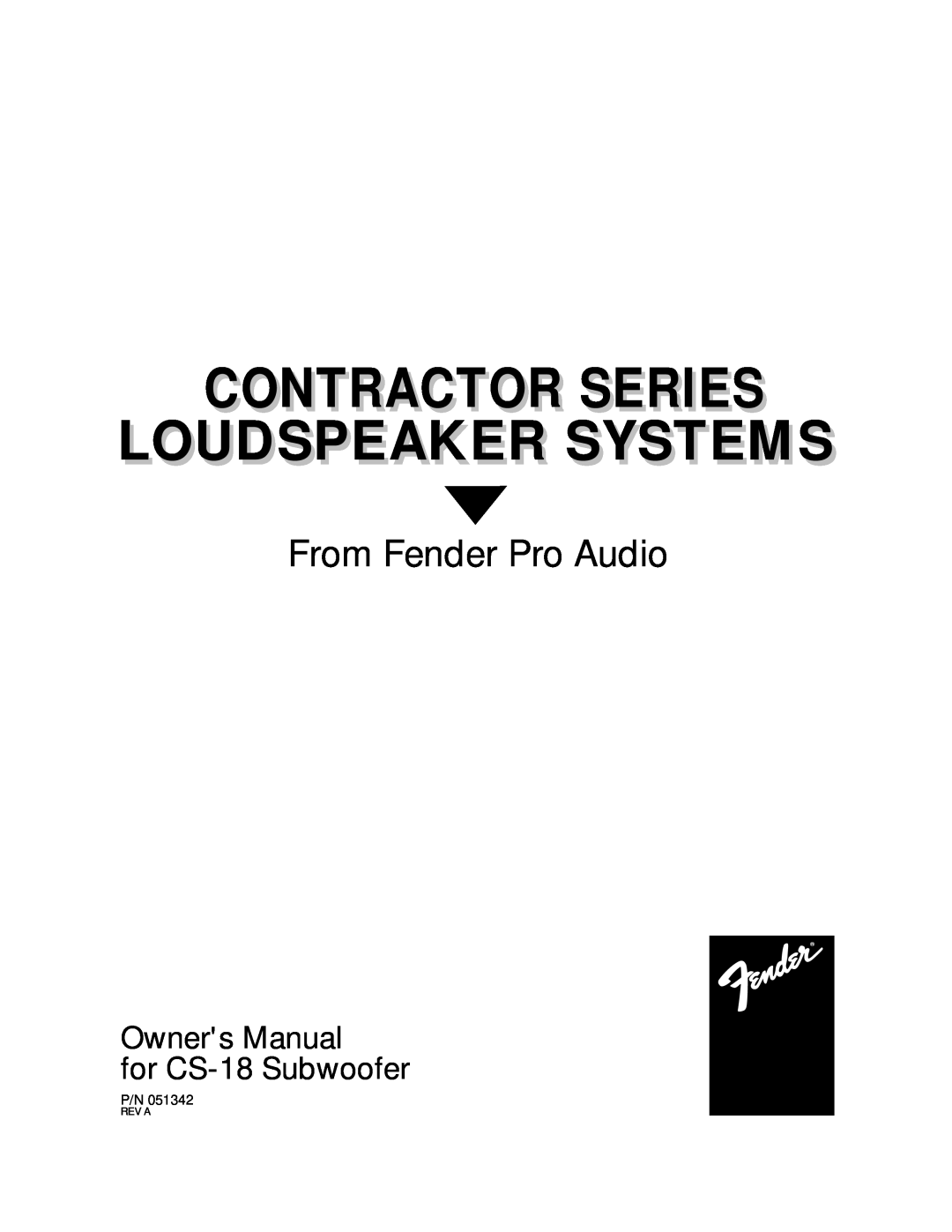 Fender CS-18 owner manual Contractor Series Loudspeaker Systems, From Fender Pro Audio, Rev A 