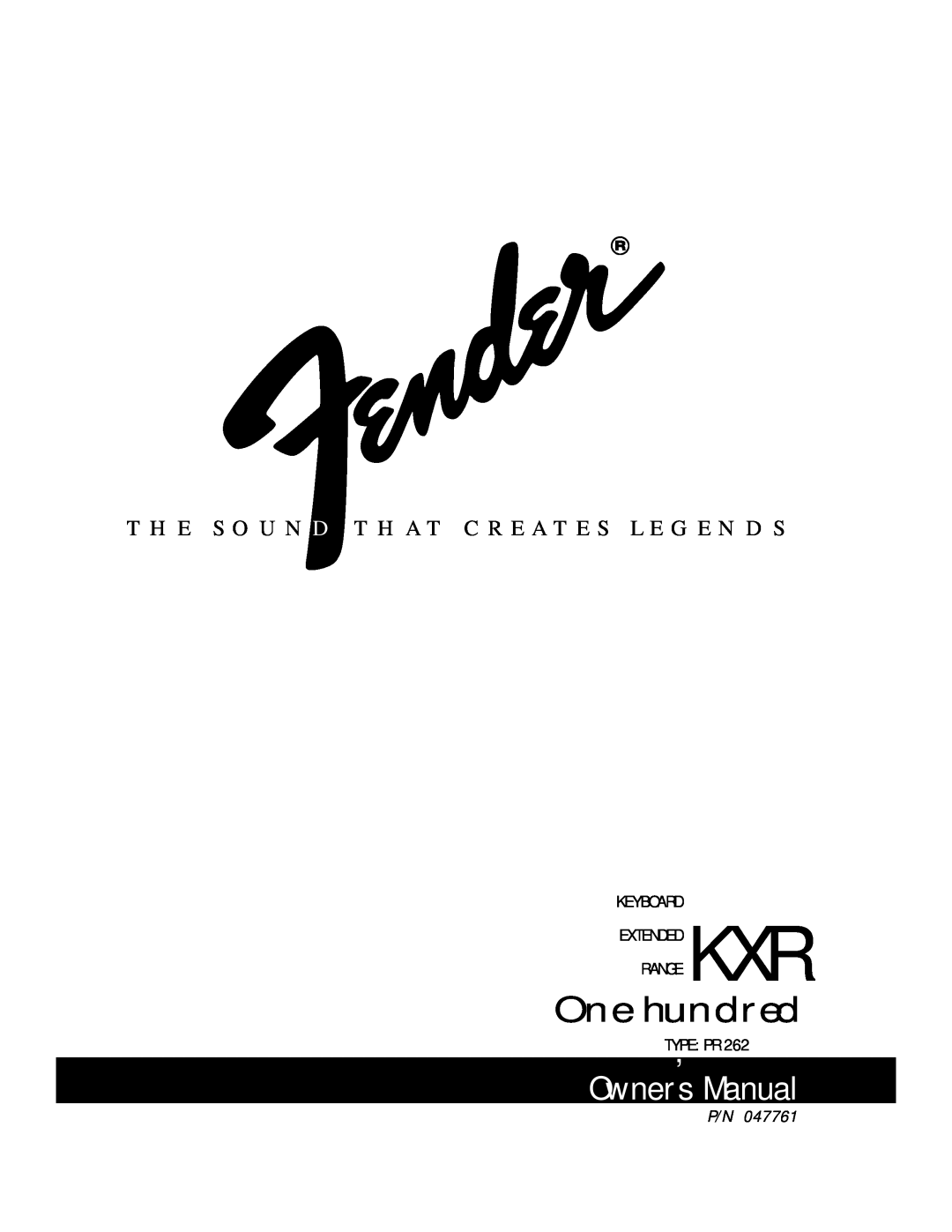 Fender KXR 100 owner manual Owner s Manual, One hundred, Keyboard Kxr Extended Range, Type , Pr 