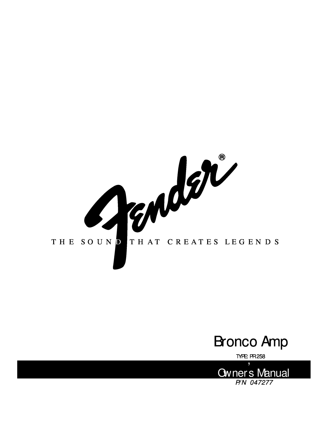 Fender PR258 owner manual Bronco Amp, OwnerTYPE ,sPR 258Manual 