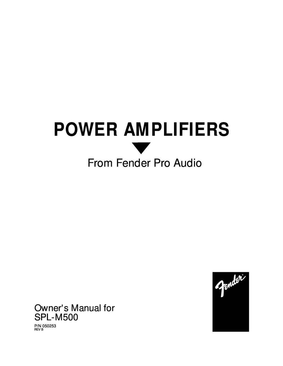 Fender SPL-M500 owner manual Power Amplifiers, From Fender Pro Audio, Rev B 