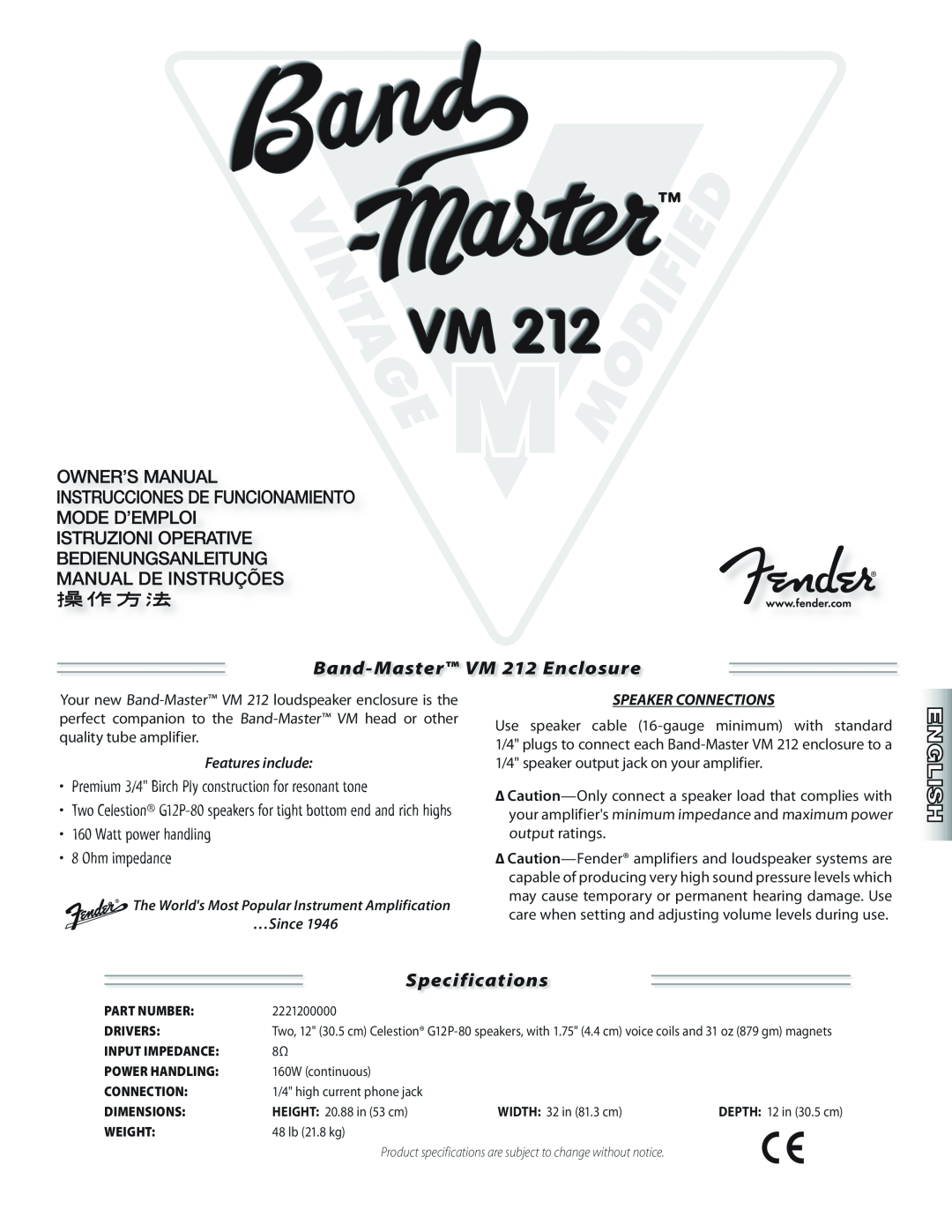 Fender specifications Band-MasterVM 212 Enclosure, Specifications, Watt power handling 8 Ohm impedance, …Since 