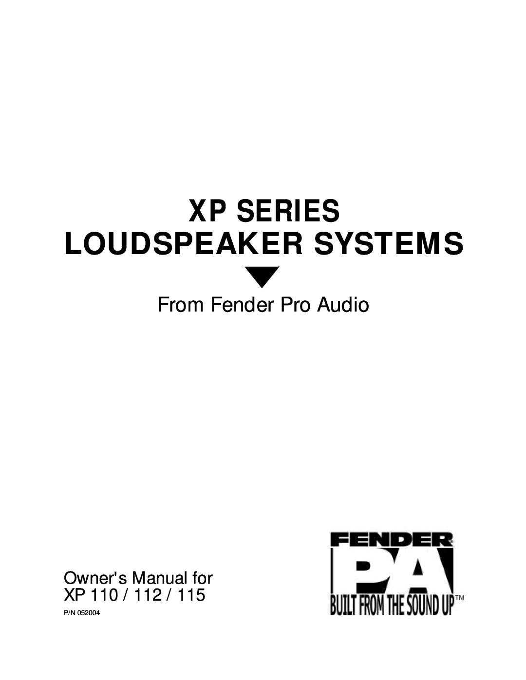 Fender XP 115, XP 110, XP 112 owner manual Xp Series Loudspeaker Systems, From Fender Pro Audio 