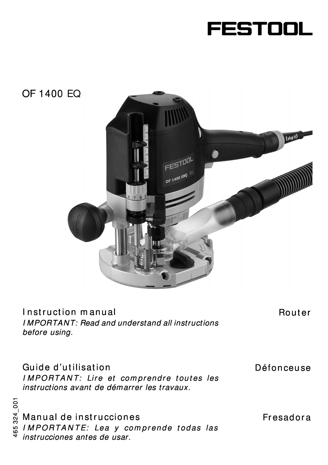 Festool instruction manual OF 1400 EQ, Instruction manual, Guide d’utilisation, Manual de instrucciones 