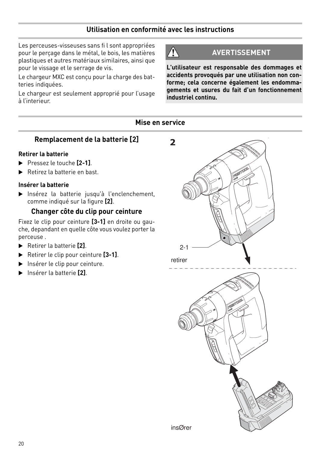 Festool 564274 Utilisation en conformité avec les instructions, Mise en service Remplacement de la batterie 